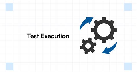 test planning and execution impacts limited test articles|test execution examples.